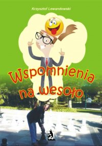 Wspomnienia na wesoło - Krzysztof Lewandowski - ebook
