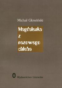 Magdalenka z razowego chleba - Michał Głowiński - ebook