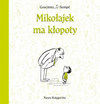 Mikołajek ma kłopoty - Jean-Jacques Sempé - ebook