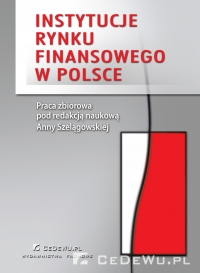 Instytucje rynku finansowego w Polsce - Anna Szelągowska - ebook
