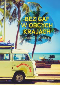 Bez gaf w obcych krajach - Kazimierz Cap - ebook