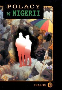 Polacy w Nigerii. Tom I - Opracowanie zbiorowe - ebook