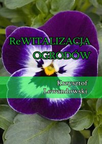 Rewitalizacja ogrodów - Krzysztof Lewandowski - ebook
