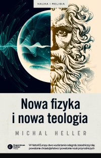 Nowa fizyka i nowa teologia - Michał Heller - ebook