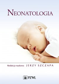 Neonatologia - Jerzy Szczapa - ebook