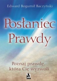 Posłaniec prawdy - Edward Bogumił Baczyński - ebook