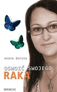 Oswoić swojego raka - Aneta Boruta - ebook