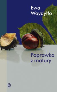 Poprawka z matury - Ewa Woydyłło - ebook