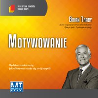 Motywowanie - Brian Tracy - audiobook