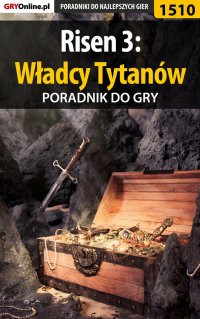 Risen 3: Władcy Tytanów - poradnik do gry - Jacek "Stranger" Hałas - ebook