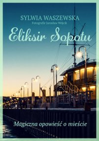 Eliksir Sopotu - Sylwia Waszewska - ebook