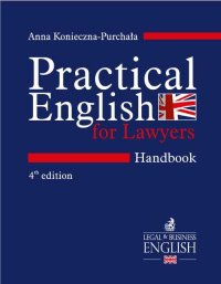 Practical English for Lawyers. Handbook. Język angielski dla prawników. Wydanie 4 - Anna Konieczna - Purchała - ebook