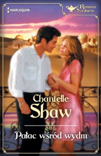Pałac wśród wydm - Chantelle Shaw - ebook
