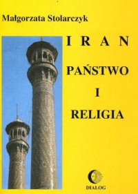 Iran. Państwo i religia - Małgorzata Stolarczyk - ebook