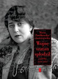 Wojnę szatan spłodził. Zapiski 1939–1945 - Maria Pawlikowska-Jasnorzewska - ebook