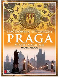 Praga. Miasto magiczne - Marek Pernal - ebook
