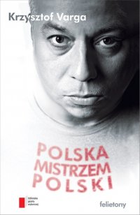 Polska mistrzem Polski - Krzysztof Varga - ebook