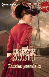 Odważna panna Elise - Bronwyn Scott - ebook