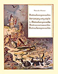 Batrachomyomachia. La Batrachomyomachie. Batracomiomachia. Batrachomyomachia - Opracowanie zbiorowe - ebook