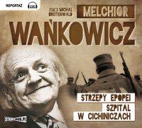 Strzępy epopei - Melchior Wańkowicz - audiobook