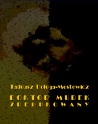 Doktor Murek zredukowany - Tadeusz Dołęga-Mostowicz - ebook
