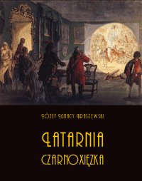 Latarnia czarnoxięzka - Józef Ignacy Kraszewski - ebook