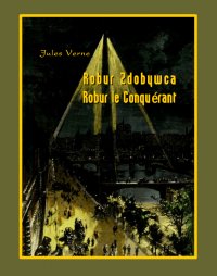 Robur Zdobywca. Robur le Conquérant - Jules Verne - ebook