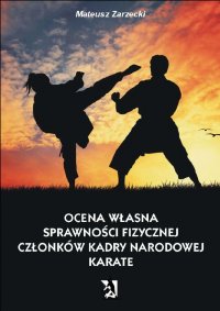 Ocena własna sprawności fizycznej członków kadry narodowej karate - Mateusz Zarzecki - ebook