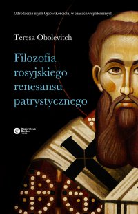 Filozofia rosyjskiego renesansu patrystycznego - Teresa Obolevitch - ebook