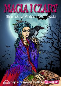 Magia i czary - Stanisław Antoni Wotowski - audiobook