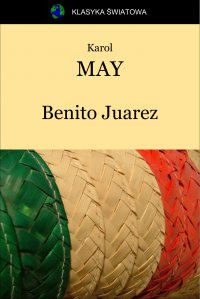 Benito Juarez - Karol May - ebook