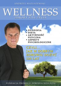 Wellness. Zdrowy styl życia - Andrzej Matuszewski - ebook