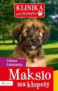 Maksio ma kłopoty - Liliana Fabisińska - ebook