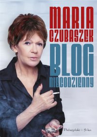 Blog niecodzienny - Maria Czubaszek - ebook