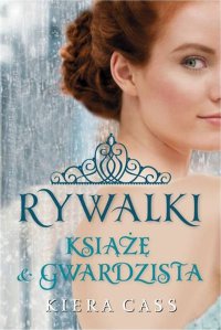 Książę i Gwardzista - Kiera Cass - ebook