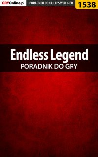 Endless Legend - poradnik do gry - Łukasz "Salantor" Pilarski - ebook