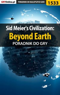 Sid Meier's Civilization: Beyond Earth - poradnik do gry - Dawid "Kthaara" Zgud - ebook
