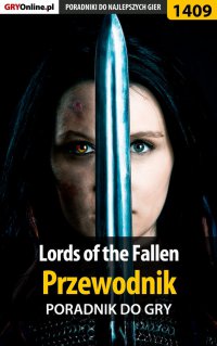 Lords of the Fallen - przewodnik do gry - Michał Chwistek - ebook