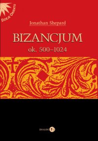 Bizancjum ok. 500-1024 - Jonathan Shepard - ebook