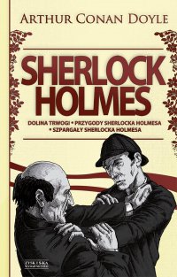 Sherlock Holmes T.2: Dolina trwogi. Przygody Sherlocka Holmesa. Szpargały Sherlocka Holmesa - Arthur Conan Doyle - ebook