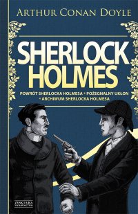Sherlock Holmes Tom 3: Powrót Sherlocka Holmesa. Pożegnalny ukłon. Archiwum Sherlocka Holmesa - Arthur Conan Doyle - ebook