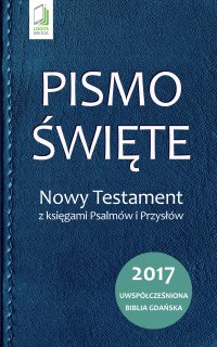 Pismo Święte. Nowy Testament z księgami Psalmów i Przysłów - Opracowanie zbiorowe - ebook
