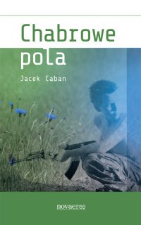 Chabrowe pola - Jacek Caban - ebook