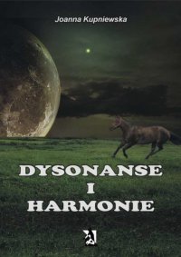 Dysonanse i harmonie - Joanna Kupniewska - ebook