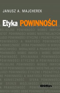 Etyka powinności - Janusz A. Majcherek - ebook
