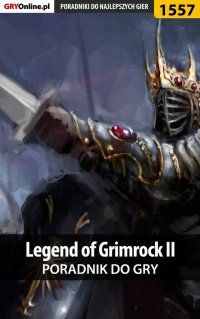 Legend of Grimrock II - poradnik do gry - Marcin "Xanas" Baran - ebook