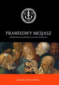 Prawdziwy Mesjasz - Gerard Jaryczewski - ebook
