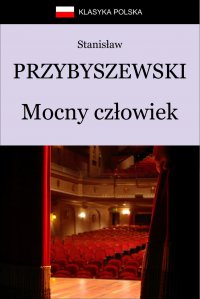 Mocny człowiek - Stanisław Przybyszewski - ebook
