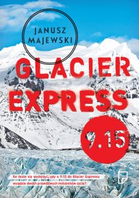 Glacier Express 9.15 - Janusz Majewski - ebook