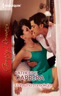 Erotyczna transakcja - Katherine Garbera - ebook